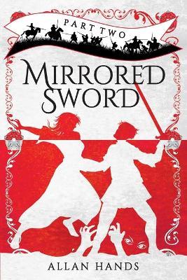 Mirrored Sword Part Two - Allan Hands - cover