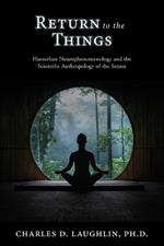 Return to the Things: Husserlian Neurophenomenology and the Scientific Anthropology of the Senses