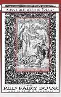 The Red Fairy Book - A Book That Inspired Tolkien: With Original Illustrations