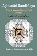 A?htanari Sandesaya: Poetical Message Through Eight Damsels