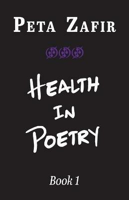 Health in Poetry Book 1 - Peta Zafir - cover