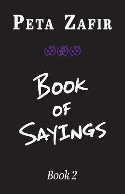 Book of Sayings Book 2 - Peta Zafir - cover