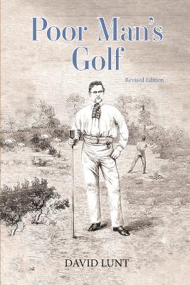 Poor Man's Golf: Revised Edition - David Lunt - cover