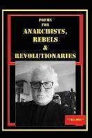 Poems for Anarchists, Rebels & Revolutionaries - Don Vito Radice - cover