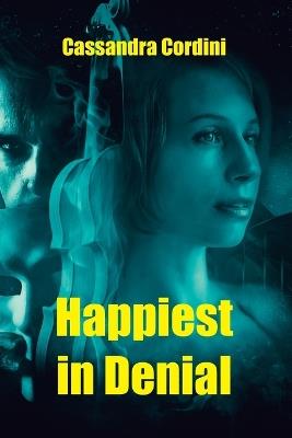 Happiest in Denial - Cassandra Cordini - cover