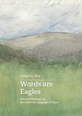 Words are Eagles - Gregory Day - cover