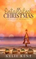 An Entagnled Christmas: A Merge Series Christmas Novel - Kylie Kent - cover