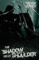 Libro in inglese The Shadow on my Shoulder  - Trevor Verner