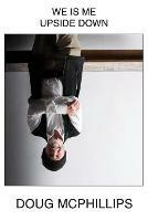 Libro in inglese We is Me Upside Down  - Douglas John McPhillips