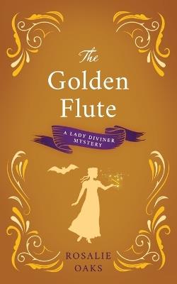 The Golden Flute - Rosalie Oaks - cover