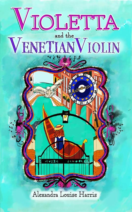 Violetta and the Venetian Violin - Alexandra Harris - ebook