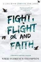 Libro in inglese Fight, Flight And Faith  - Thompson Nikki Florence