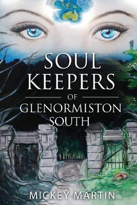 Soul Keepers of Glenormiston South - Mickey Martin - cover