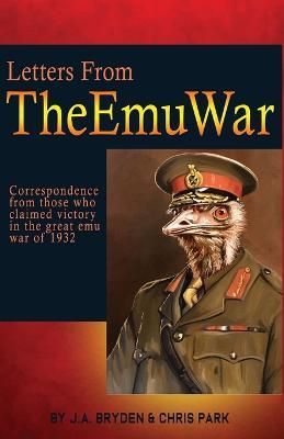 Letters from the emu war - J a Bryden,Chris Park - cover