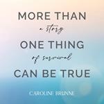 More Than One Thing Can Be True