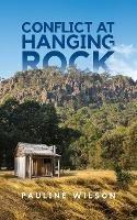 Conflict at Hanging Rock - Pauline Wilson - cover