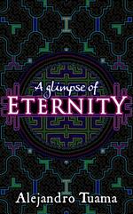 A Glimpse of Eternity