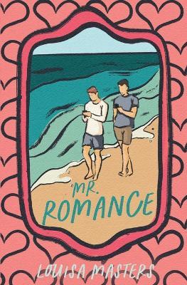 Mr. Romance - Louisa Masters - cover