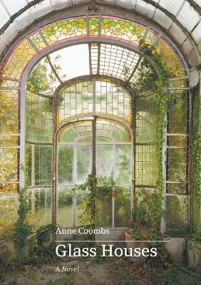 Glass Houses: A Novel - Anne Coombs - cover