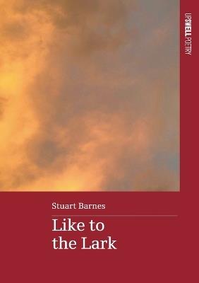 Like To The Lark - Stuart Barnes - cover