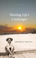 Meeting Life's Challenges - Brooks C Wilson - cover