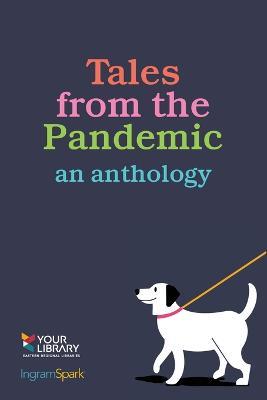 Tales from the Pandemic: an anthology - cover