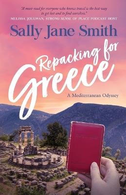 Repacking for Greece: A Mediterranean Odyssey - Sally Jane Smith - cover