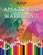Amazons & Warriors 3: Adult Coloring Book