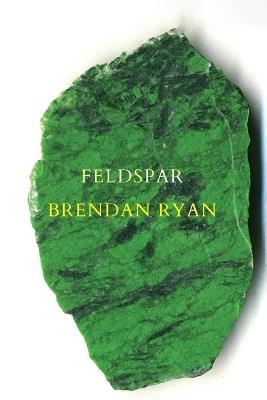 Feldspar - Brendan Ryan - cover