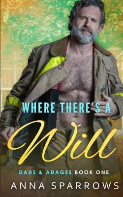 Where There's A Will: An MM Age Gap Romance - Anna Sparrows - cover