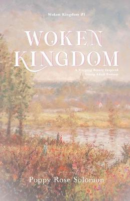 Woken Kingdom - Poppy Rose Solomon - cover