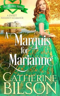 A Marquis For Marianne - Catherine Bilson - cover