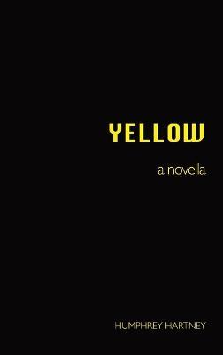Yellow: A Novella - Humphrey Hartney - cover