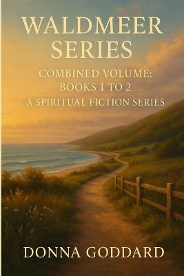 Waldmeer Series: Combined Volume - Donna Goddard - cover