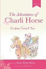 The Adventures of Charli Horse: Kindness Comes to Town