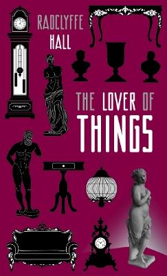 The Lover of Things - Radclyffe Hall - cover