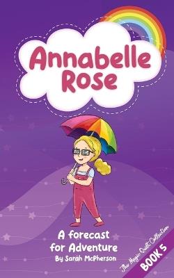 Annabelle Rose - a Forecast for Adventure - Sarah McPherson - cover