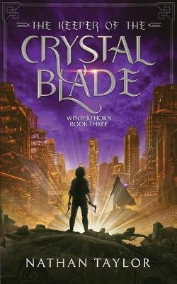 The Keeper of the Crystal Blade - Nathan Taylor - cover