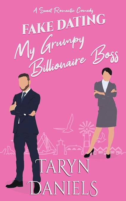 Fake Dating My Grumpy Billionaire Boss