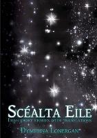 Scealta Eile: Irish short stories with translations - Dymphna Lonergan - cover
