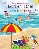 The Adventures Of Georgia and Cash: Going To The Beach