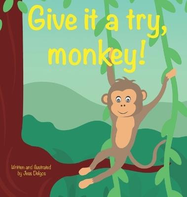 Give it a try, monkey! - Jessie Delgos - cover