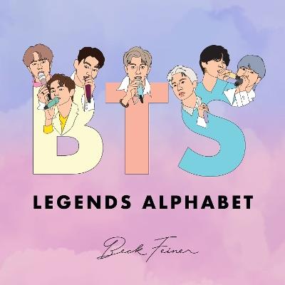 BTS Legends Alphabet - Beck Feiner - cover