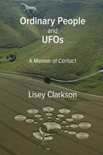 Ordinary People and UFOs: A Memoir of Contact
