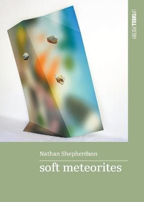 soft meteorites - Nathan Shepherdson - cover