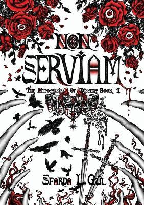 Non Serviam: The Hypostasis of Dissent Book 1 - Sfarda L G?l - cover