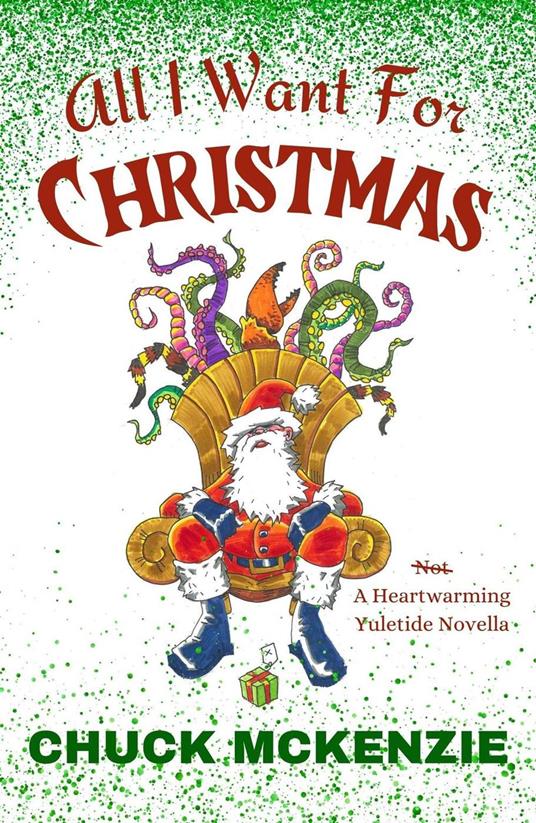 All I Want For Christmas - Chuck McKenzie - ebook