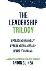 The Leadership Trilogy