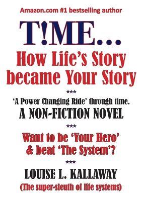 T!me...: How life's story became your story - Louise L Kallaway - cover