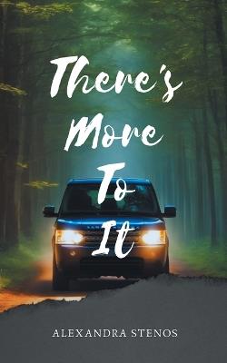 There's More To It... - Alexandra Stenos - cover